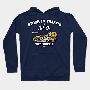 MOVING THROUGH TRAFFIC ON TWO WHEELS Hoodie